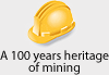 A 100 years Heritage of Mining