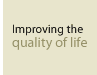 Improving the quality of life